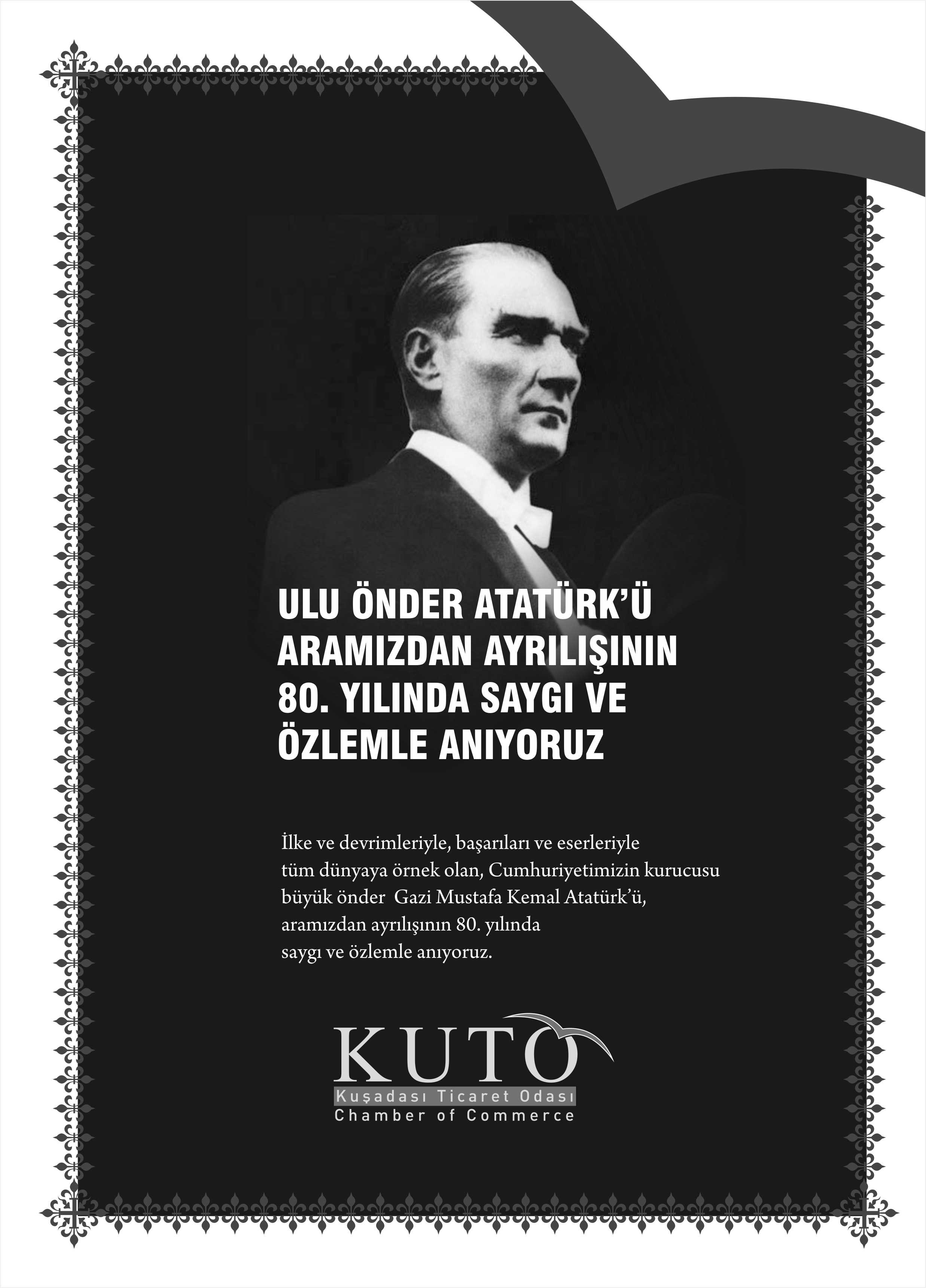 ULU ÖNDER ATATÜRK’Ü ARAMIZDAN AYRILIŞININ 80. YILINDA SAYGI VE ÖZLEMLE ANIYORUZ